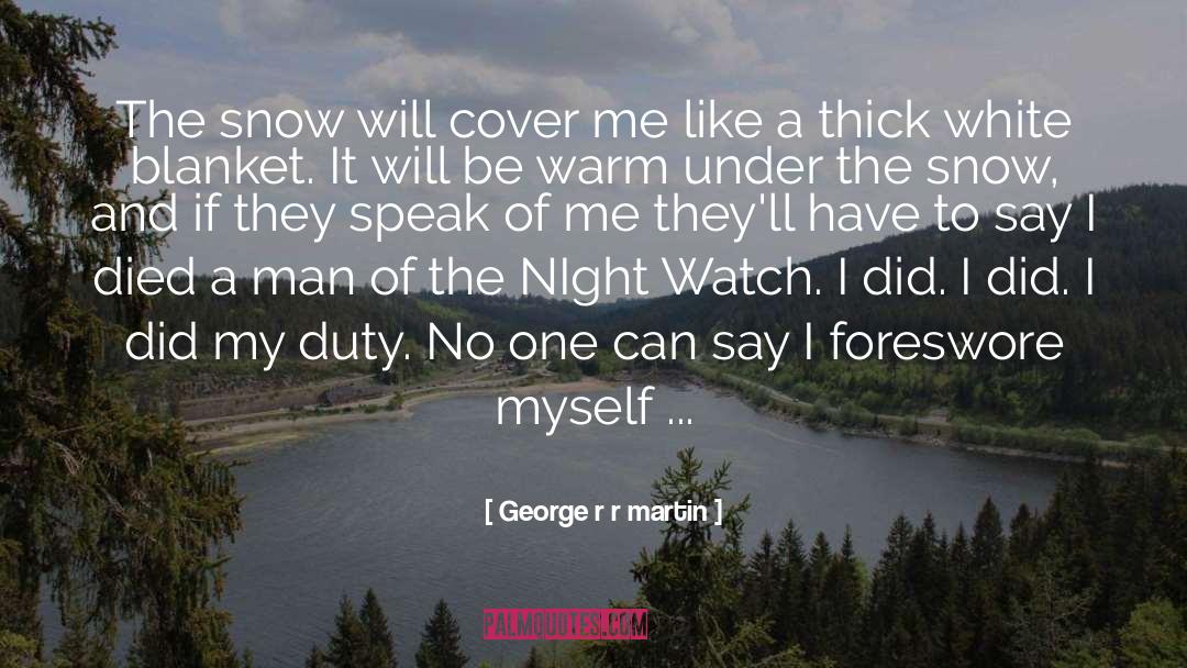 To Snow Under quotes by George R R Martin