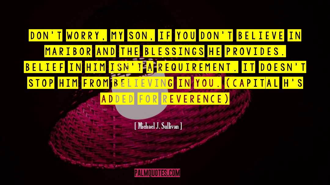 To Son quotes by Michael J. Sullivan