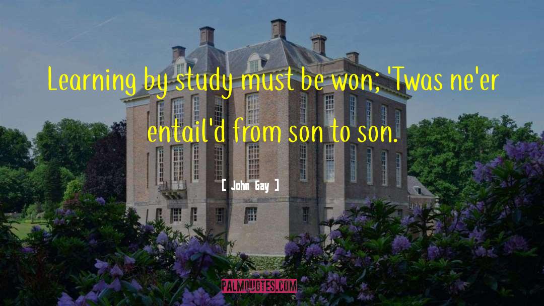 To Son quotes by John Gay