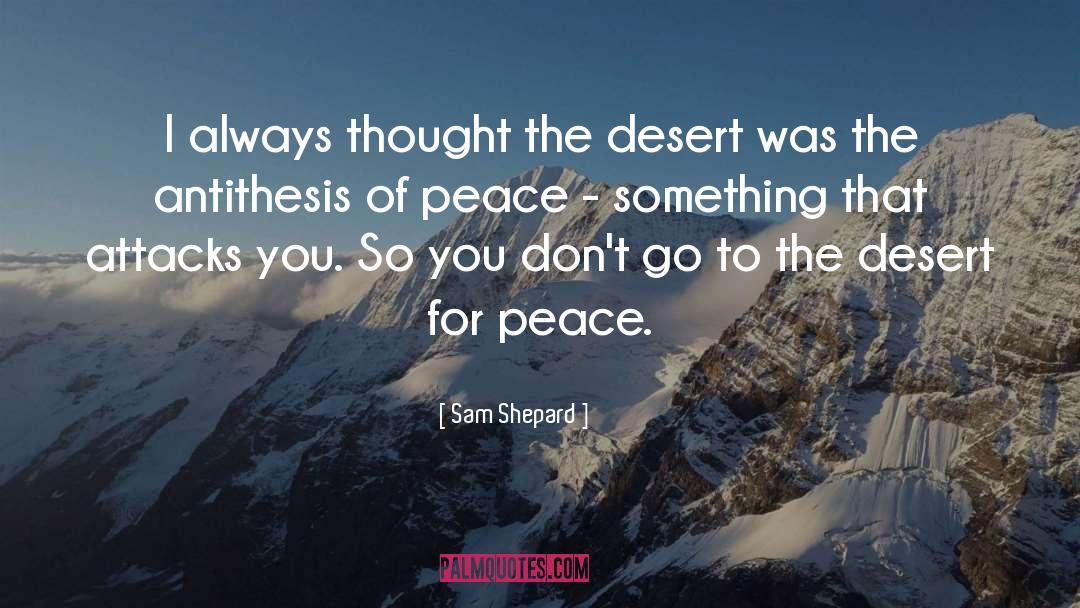 To The Desert quotes by Sam Shepard