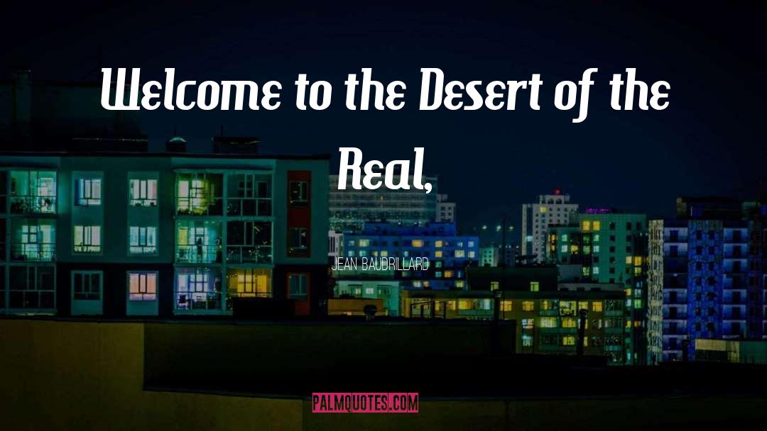 To The Desert quotes by Jean Baudrillard