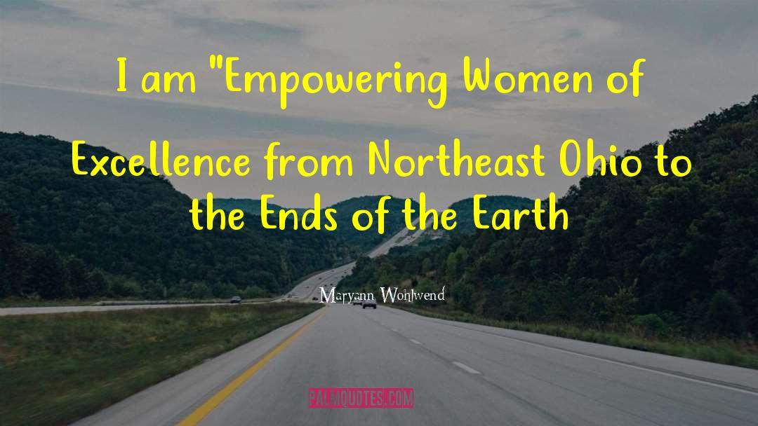 To The Ends Of The Earth quotes by Maryann Wohlwend