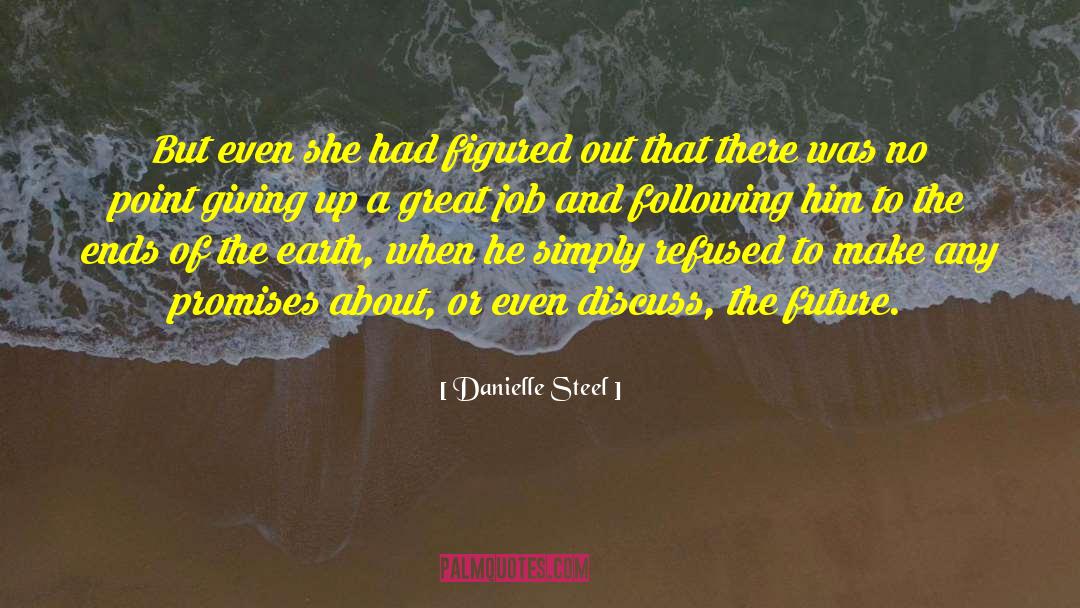 To The Ends Of The Earth quotes by Danielle Steel