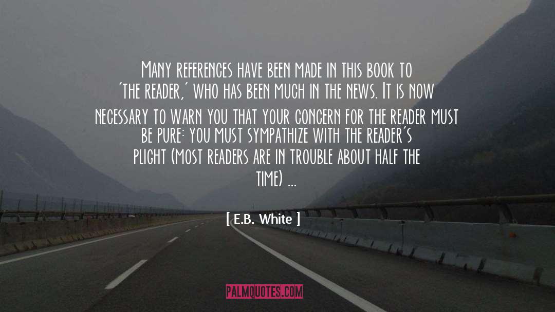To The Reader quotes by E.B. White