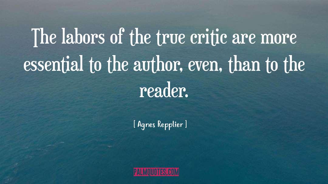 To The Reader quotes by Agnes Repplier