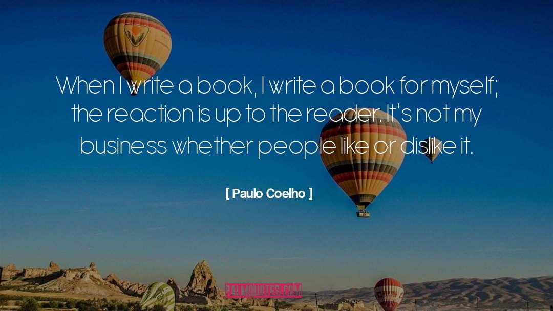 To The Reader quotes by Paulo Coelho