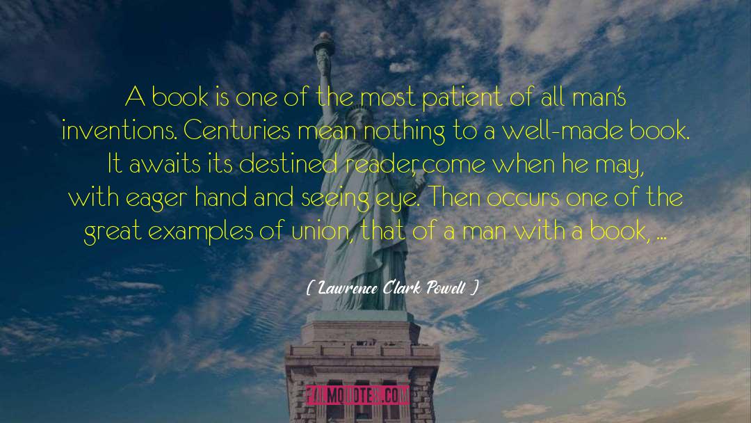 To The Reader quotes by Lawrence Clark Powell
