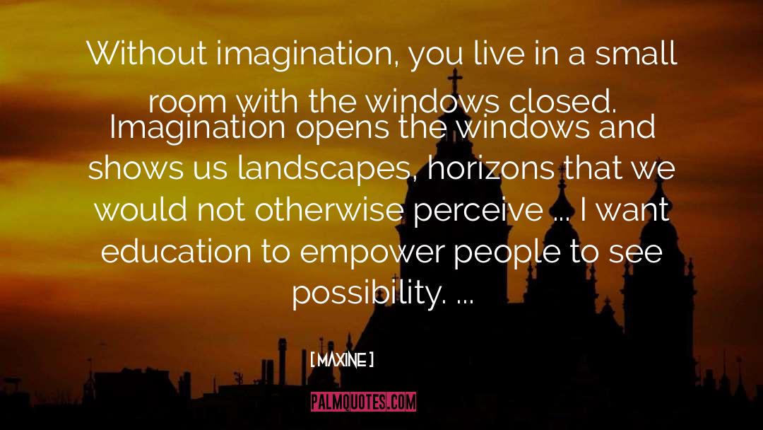 To The Window To The Walls quotes by Maxine