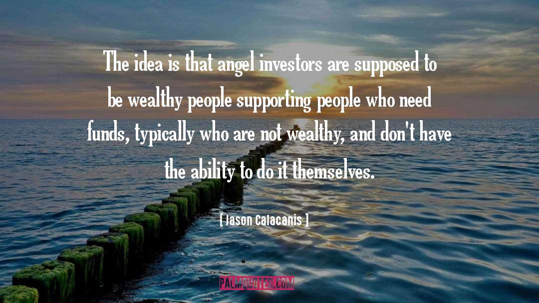To Wealthy quotes by Jason Calacanis