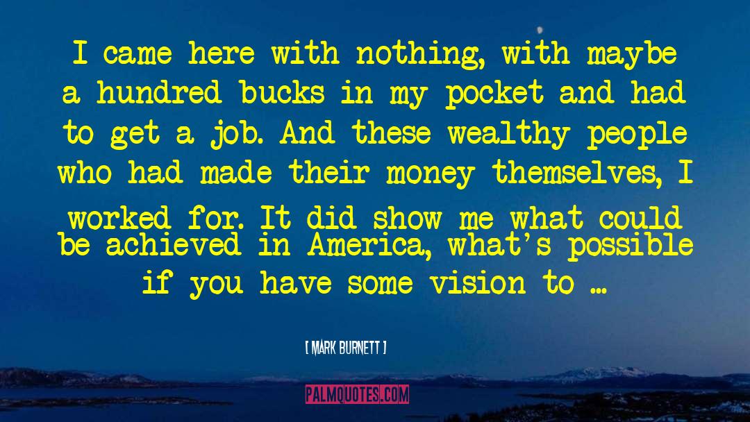 To Wealthy quotes by Mark Burnett