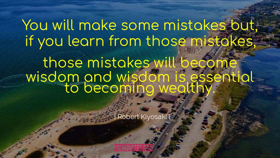 To Wealthy quotes by Robert Kiyosaki