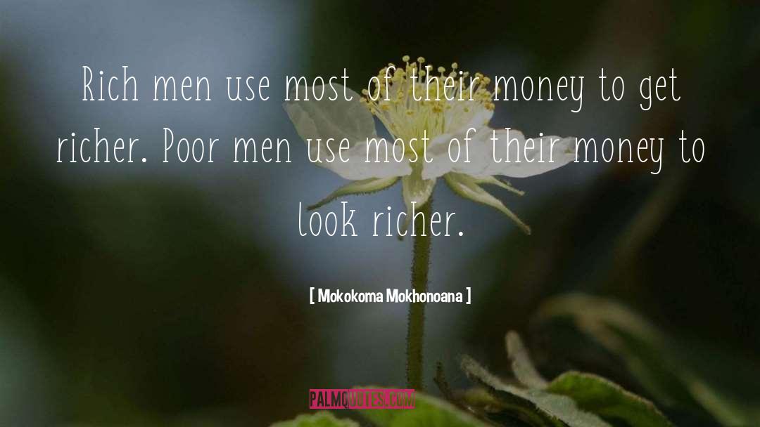 To Wealthy quotes by Mokokoma Mokhonoana