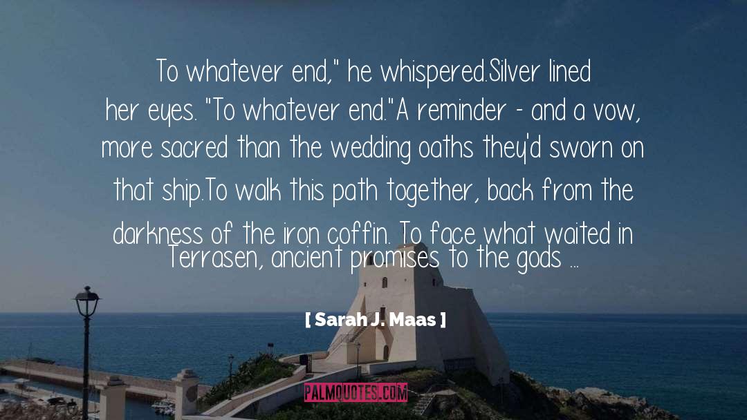 To Whatever End quotes by Sarah J. Maas