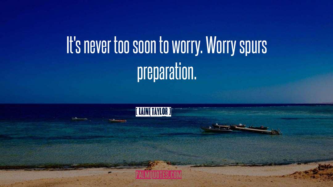 To Worry quotes by Laini Taylor