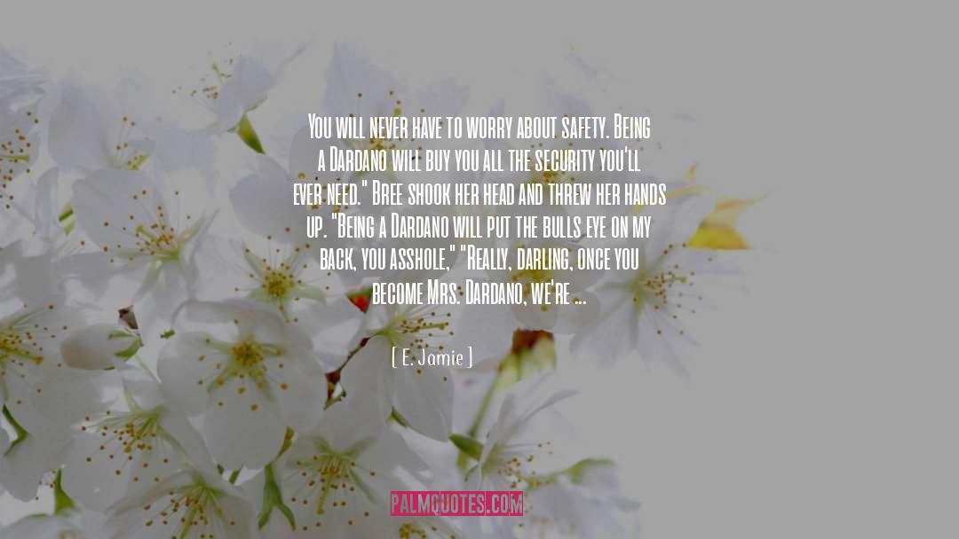 To Worry quotes by E. Jamie