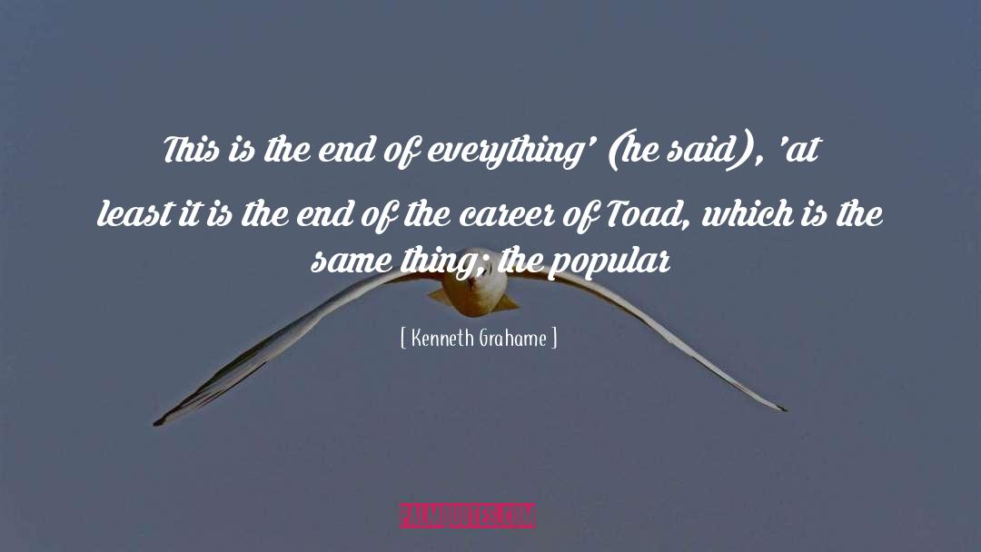 Toad quotes by Kenneth Grahame