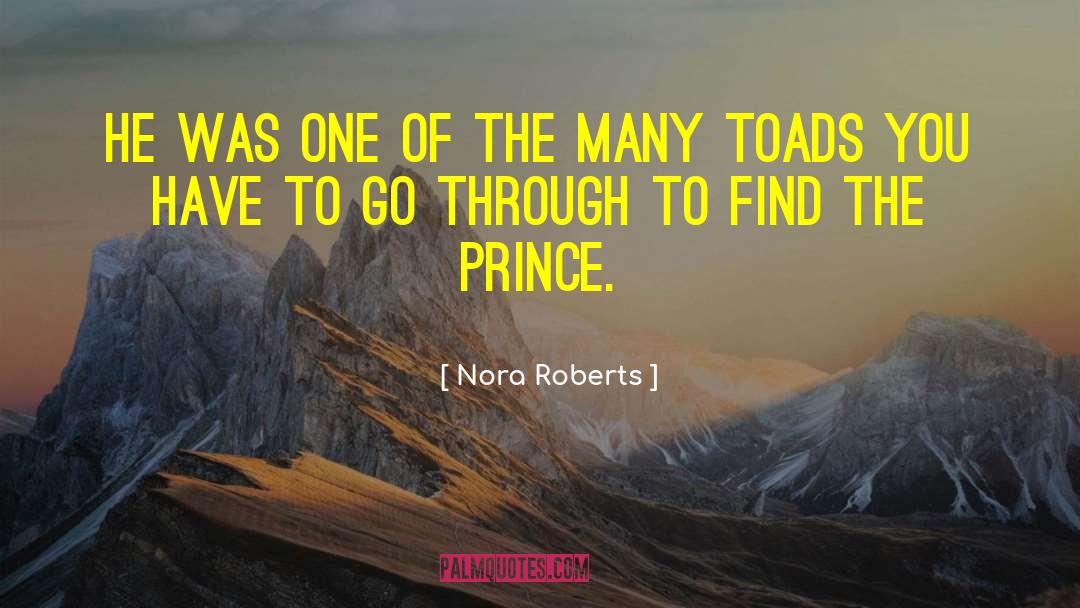 Toads quotes by Nora Roberts