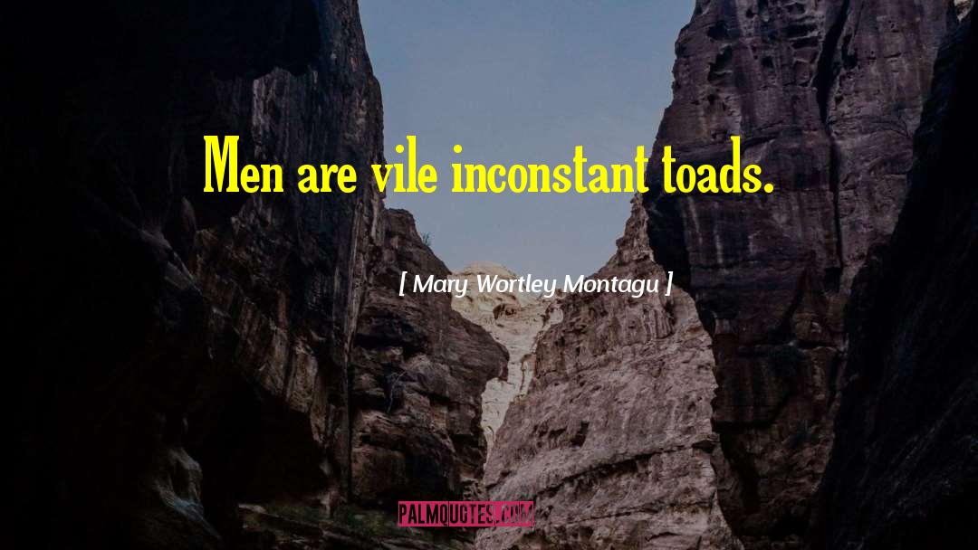 Toads quotes by Mary Wortley Montagu