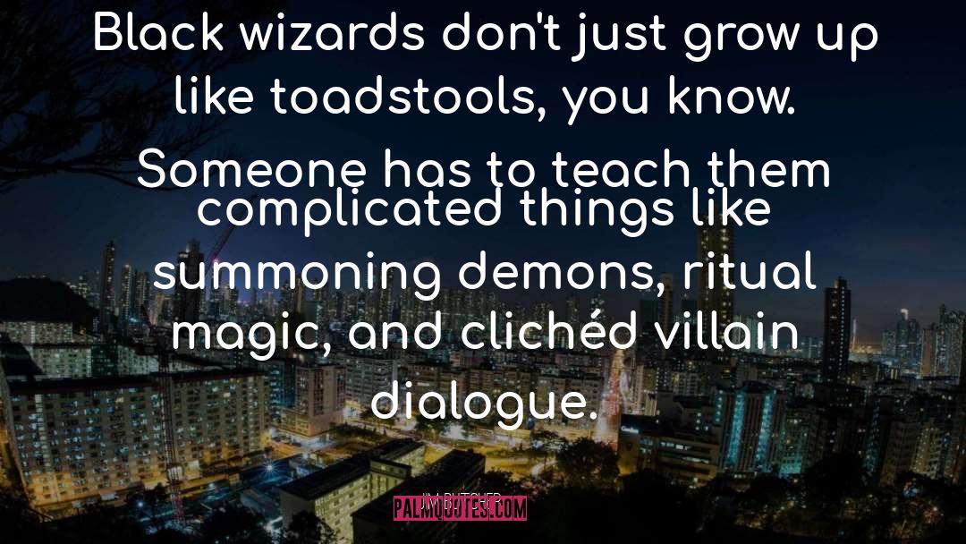 Toadstools quotes by Jim Butcher