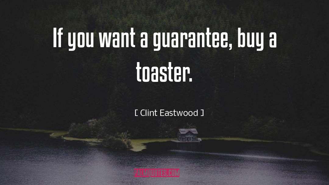 Toaster quotes by Clint Eastwood