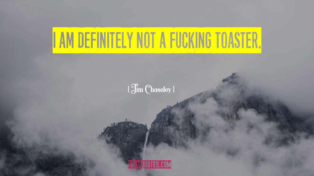 Toaster quotes by Jim Chaseley