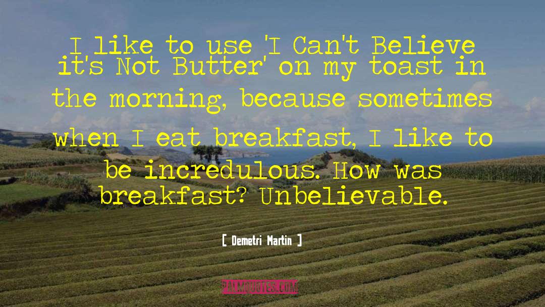 Toasts quotes by Demetri Martin