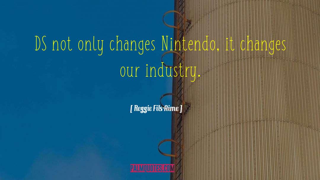 Tobacco Industry quotes by Reggie Fils-Aime