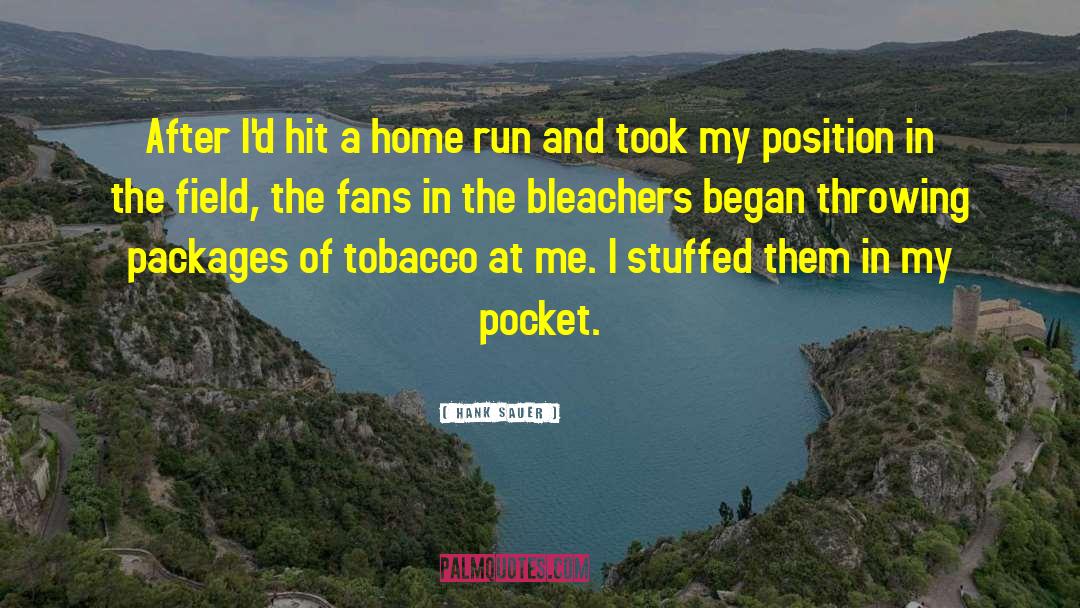 Tobacco quotes by Hank Sauer