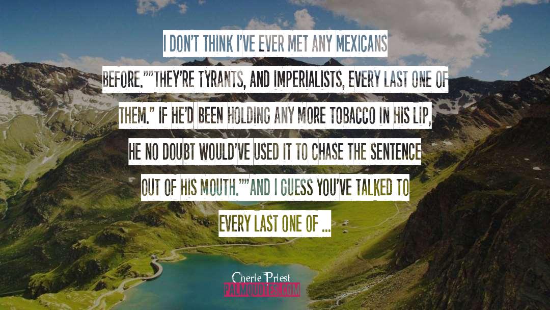Tobacco quotes by Cherie Priest
