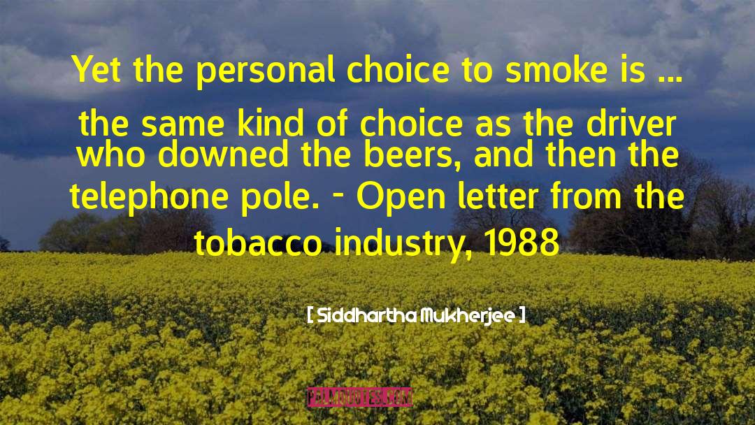 Tobacco quotes by Siddhartha Mukherjee