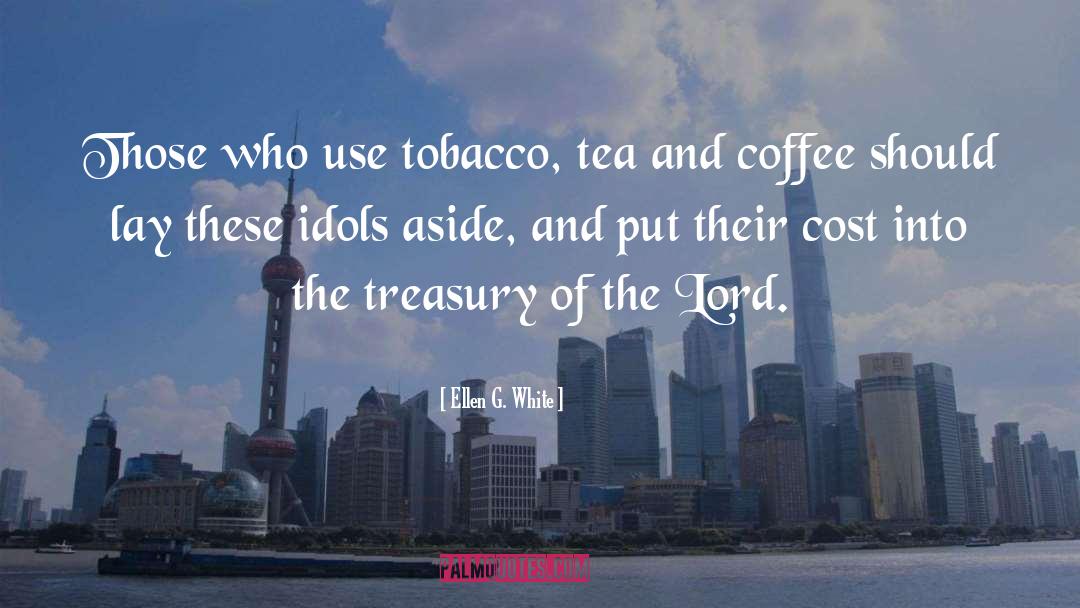 Tobacco quotes by Ellen G. White