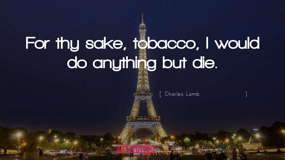 Tobacco Smoking quotes by Charles Lamb