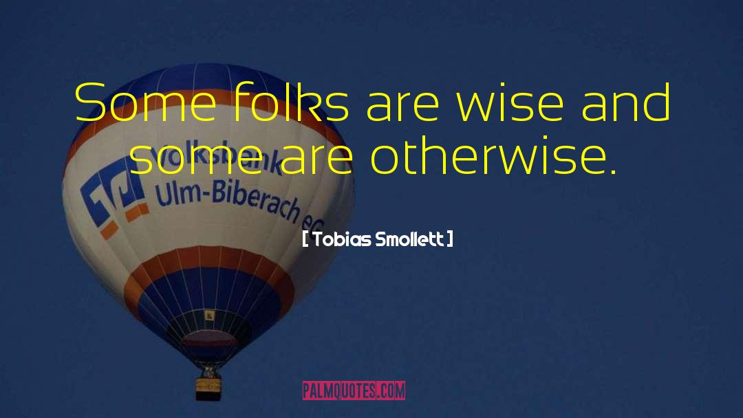 Tobias Fangor quotes by Tobias Smollett