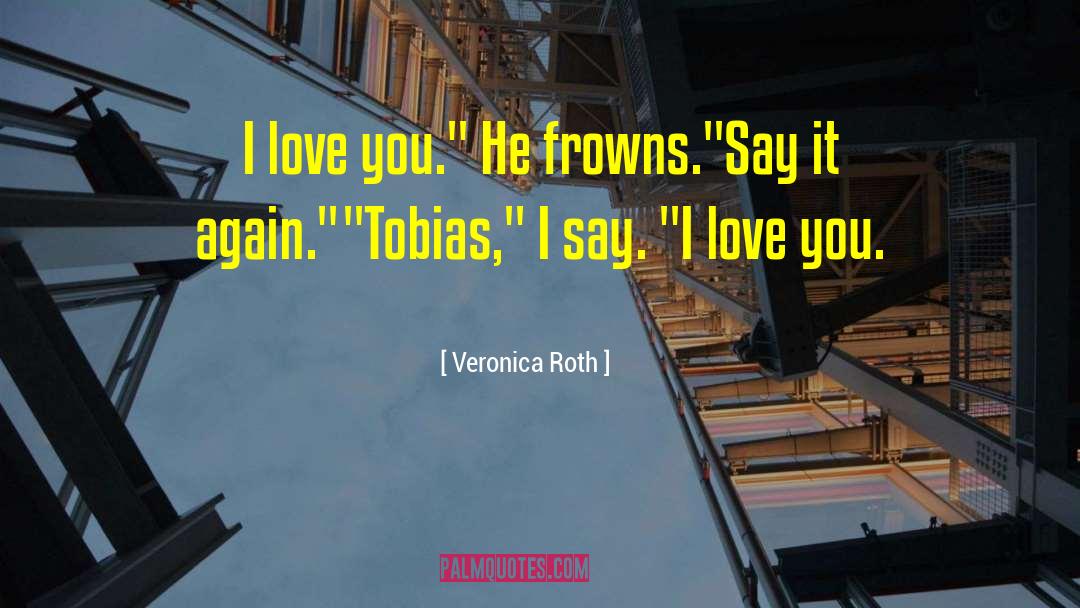 Tobias quotes by Veronica Roth