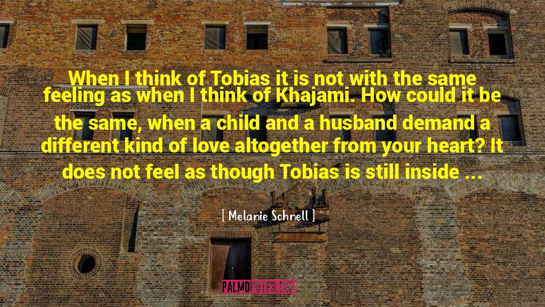 Tobias quotes by Melanie Schnell