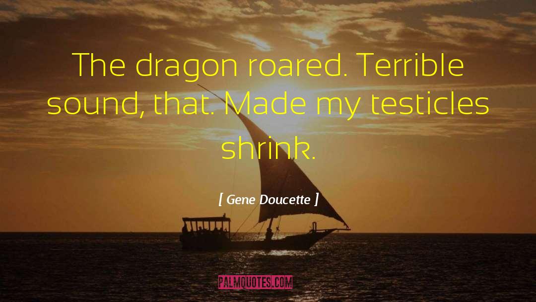 Tobie Gene quotes by Gene Doucette