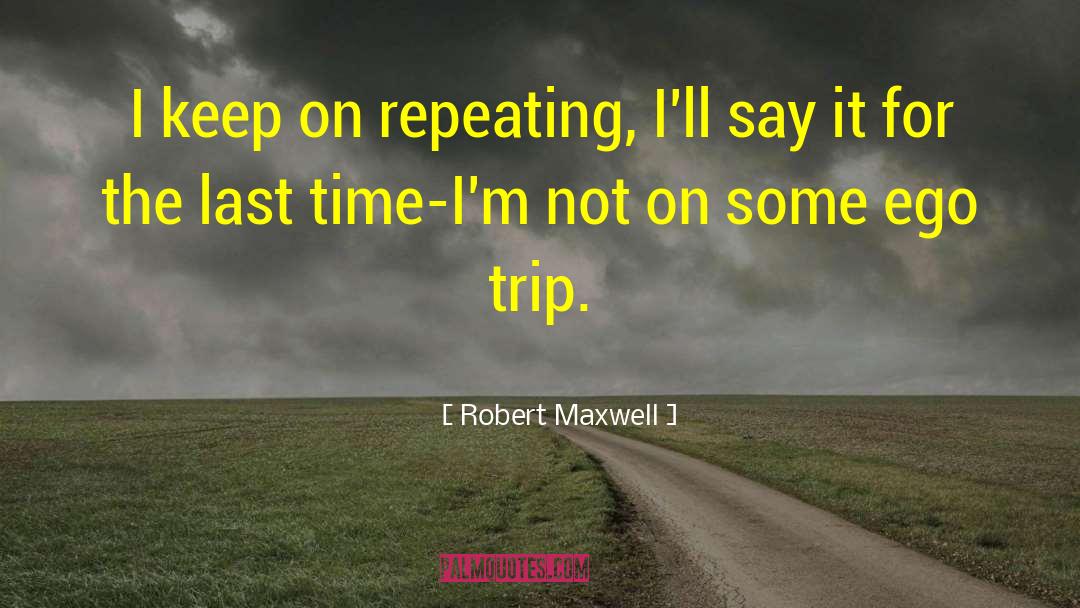 Toby Maxwell quotes by Robert Maxwell