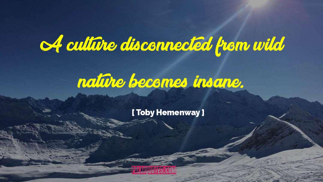 Toby Maxwell quotes by Toby Hemenway