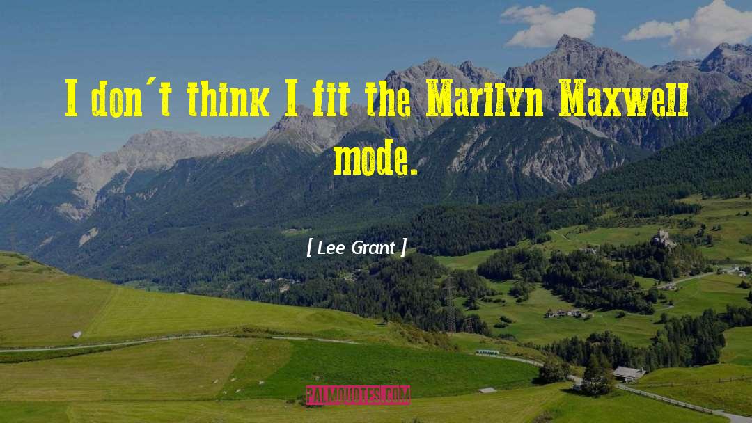 Toby Maxwell quotes by Lee Grant