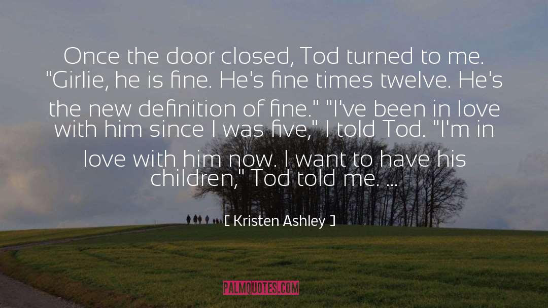 Tod quotes by Kristen Ashley