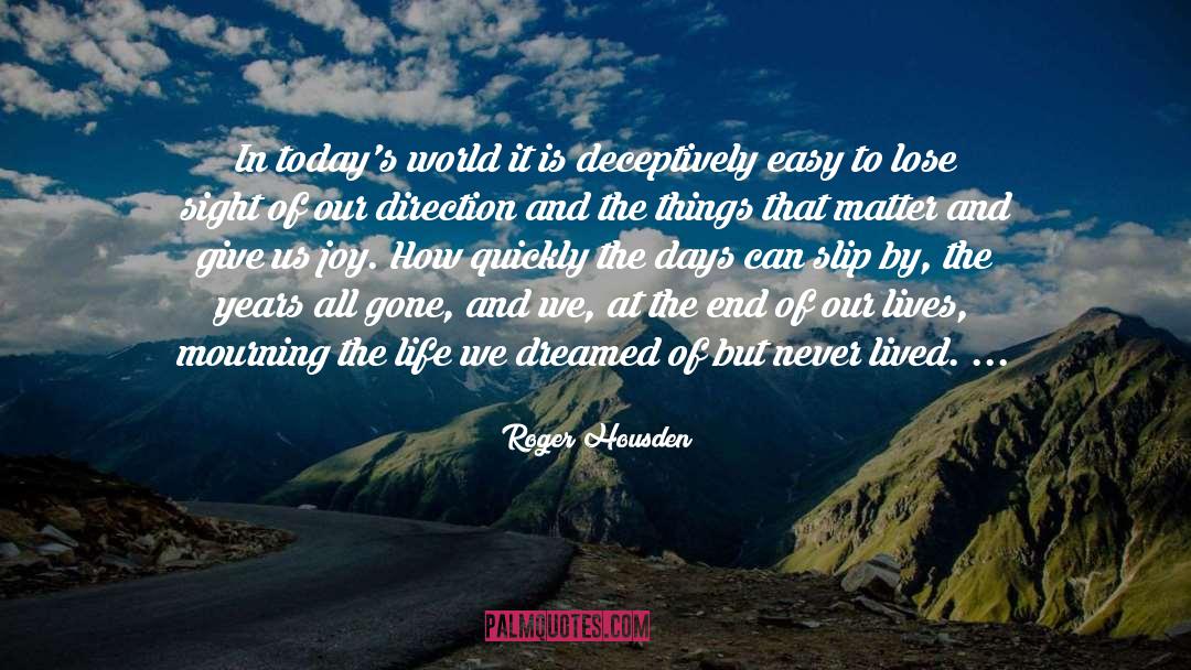 Today 27s World quotes by Roger Housden