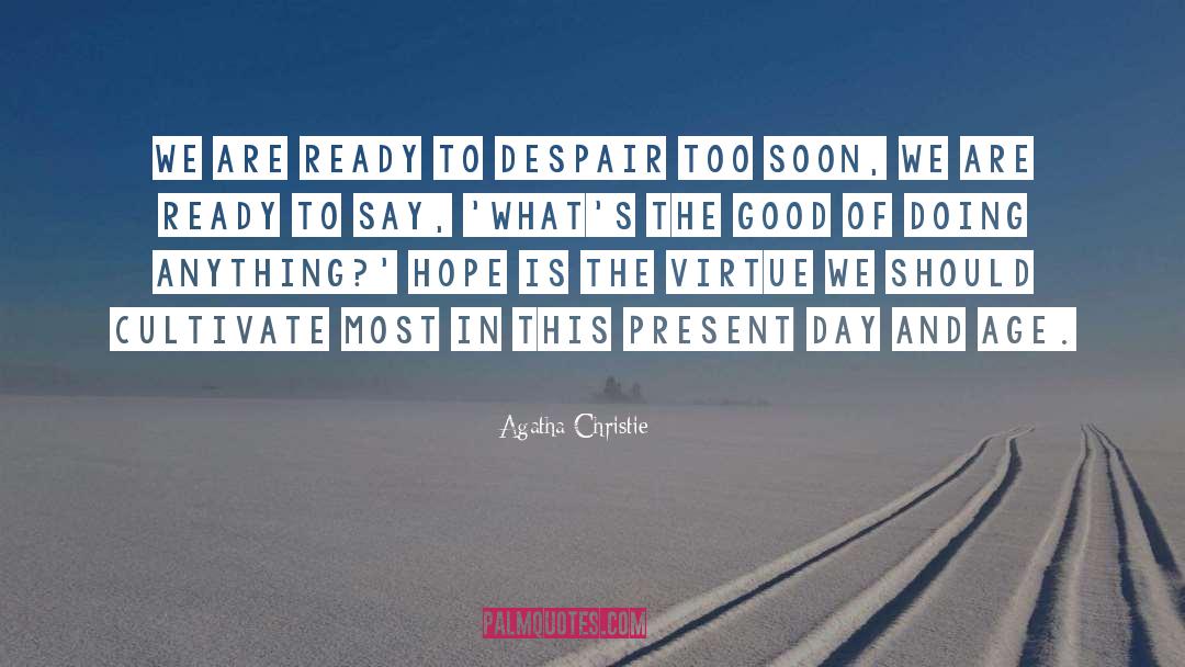 Today Is The Day quotes by Agatha Christie