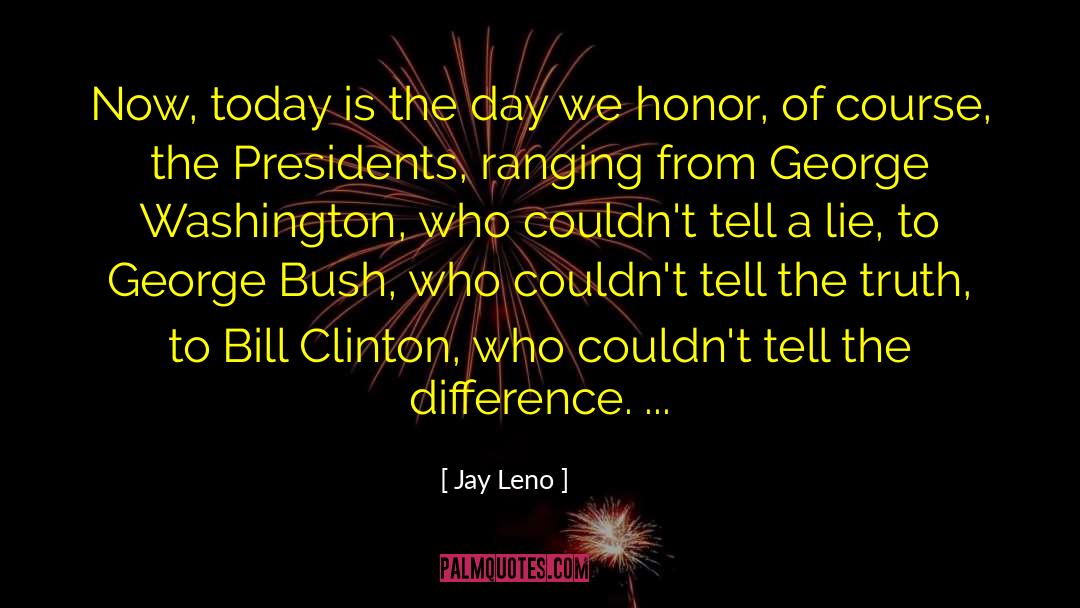 Today Is The Day quotes by Jay Leno