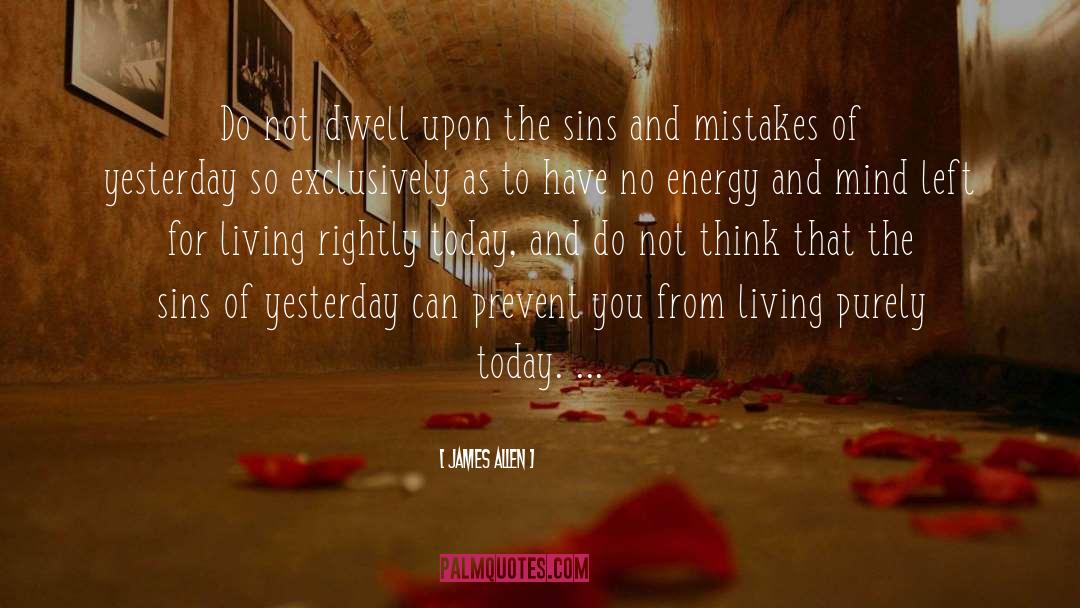 Today Life quotes by James Allen