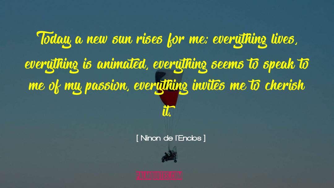 Today Life quotes by Ninon De L'Enclos