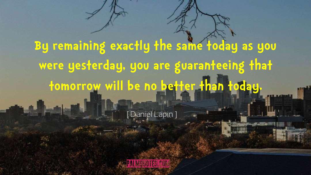 Today Tomorrow quotes by Daniel Lapin