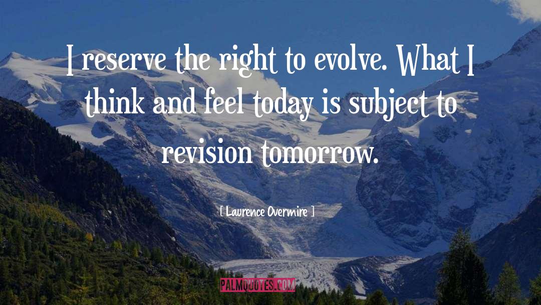 Today Tomorrow quotes by Laurence Overmire