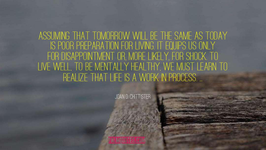 Today Tomorrow quotes by Joan D. Chittister