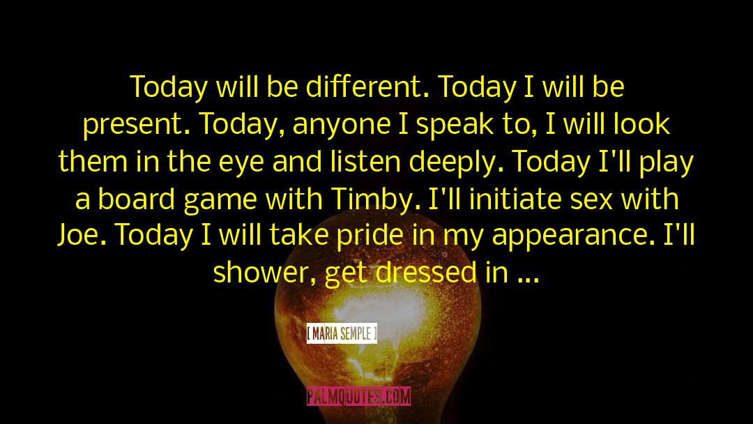 Today Will Be Different quotes by Maria Semple