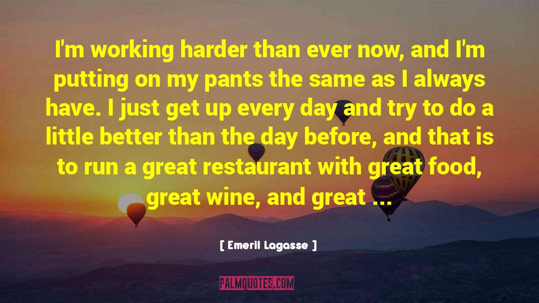 Todays Going To Be A Great Day quotes by Emeril Lagasse